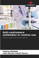 Anti-centromere antibodies in routine use 6203500291 Book Cover