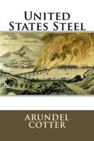 United States Steel: A Corporation with a Soul 1432640461 Book Cover