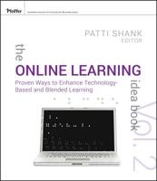The Online Learning Idea Book, Volume Two: Proven Ways to Enhance Technology-Based and Blended Learning 0470472308 Book Cover