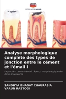 Analyse morphologique complète des types de jonction entre le cément et l'émail i (French Edition) 6208588200 Book Cover