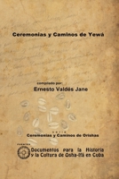 Ceremonias y Caminos de Yewá (Spanish Edition) 1105061779 Book Cover