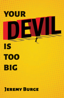 Your Devil Is Too Big 1666711357 Book Cover