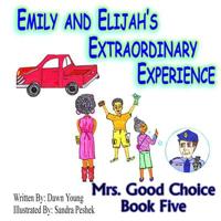 Emily and Elijah's Extraordinary Experience 1512314692 Book Cover