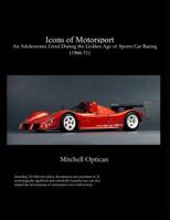 Icons of Motorsport: An Adolescence Lived During the Golden Age of Sports Car Racing (1966-71) 1545215898 Book Cover