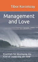 Management and Love: Essentials for developing the Type of Leadership we need B084Q8Z7TK Book Cover