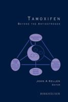 Tamoxifen: Beyond the Antiestrogen 0817638423 Book Cover