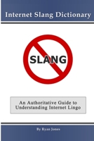 Internet Slang Dictionary 1847287522 Book Cover