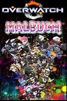 Overwatch Malbuch: Für Kinder, Jugendliche und erwachsene Fans, großartige einzigartige Farbseiten (German Edition) B084QL1B4B Book Cover