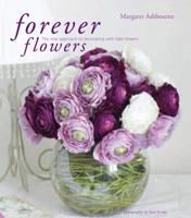 Forever Flowers. Margaret Ashbourne 1906417229 Book Cover