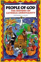 People of God: The History of Catholic Christianity 0867163631 Book Cover