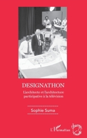 Designathon: L'architecte et l'architecture participative à la télévision 2343212694 Book Cover