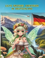 Lilys Großes Abenteuer in Deutschland: ?????????? (German Edition) B0DJ5K4ZXQ Book Cover