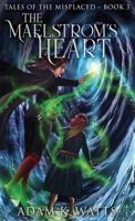 The Maelstrom's Heart 4824142946 Book Cover