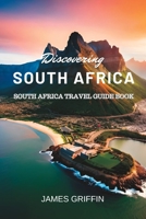 Discovering South Africa: South Africa Travel Guide Book B0CCCHZY5J Book Cover