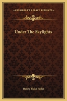 Under the Skylights 1514861941 Book Cover
