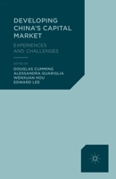 Developing China's Capital Market: Experiences and Challenges 1349465135 Book Cover