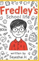 Fredley's School Life B0G3QQH5PC Book Cover