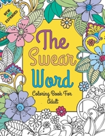 New and expanded: the swear word coloring book for adult B08XS1Z5SD Book Cover