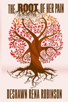 The Root Of Her Pain B0C4X2W44V Book Cover
