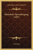 Hannibals Alpen�bergang. 1104758687 Book Cover