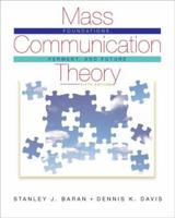 Mass Communication Theory: Foundations, Ferment, and Future