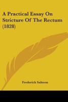 A Practical Essay On Stricture Of The Rectum 1144202205 Book Cover