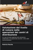 Valutazione del livello di rumore nelle operazioni dei centri di distribuzione (Italian Edition) 6208121523 Book Cover