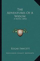 The Adventures of a Widow 1530944503 Book Cover