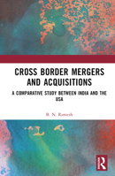 Cross Border Mergers and Acquisitions: A Comparative Study Between India and the USA 1032077964 Book Cover