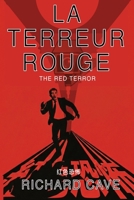 La Terreur Rouge: The Red Terror 1919508546 Book Cover