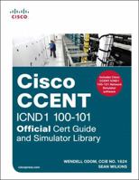 CCENT ICND1 100-101 Official Cert Guide and Simulator Library 1587204673 Book Cover