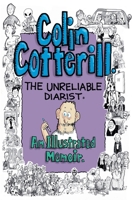 Colin Cotterill: The Unreliable Diarist - An Illustrated Memoir B0GDJW4BY9 Book Cover