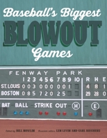 Baseball's Biggest Blowout Games 197015943X Book Cover