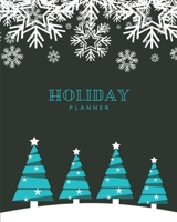 Holiday Planner: Christmas Organizer for Expenses and Budget, Projects, Meal and Grocery, Shopping, Party Plans, Order tracker, Schedule, Checklists, Memory Journal and more 1704064511 Book Cover