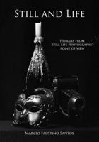 Still and Life: Humans From Still Life Photographs’ Point Of View B08JF2BLHQ Book Cover