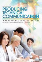 Producing Technical Communication: A Real World Demonstration 1626617589 Book Cover