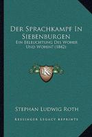 Der Sprachkampf In Siebenburgen: Ein Beleuchtung Des Woher Und Wohin? (1842) 1167421604 Book Cover