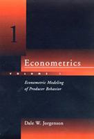 Econometrics, Vol. 1: Econometric Modeling of Producer Behavior 0262100827 Book Cover