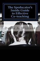 The Speducator's Inside Guide to Effective Co-teaching: Special Education 1484028015 Book Cover