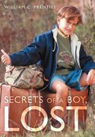 Secrets of a Boy, Lost 1468540262 Book Cover