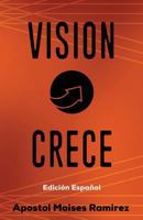 Vision Crece: Edicion Espanol 153912150X Book Cover