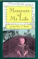 Moments of My Life 189384675X Book Cover