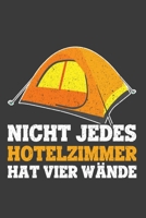 Nicht jedes Hotelzimmer hat vier W�nde: Jahres-Kalender 2020 DinA 5 Kalender f�r alle, die Camping lieben Camper Terminplaner 1706522975 Book Cover