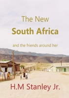 The New South Africa and the friends around her 0620531169 Book Cover