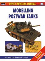 Modelling Postwar Tanks (Modelling Manuals) 1841761389 Book Cover