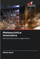 Metaeuristica innovativa (Italian Edition) 6208193176 Book Cover