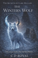 The Winters Wolf: The Secrets of Lark Hollow B0F1YN94LH Book Cover