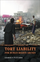 Tort Liability for Human Rights Abuses 1841137944 Book Cover
