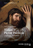 Tizian - Pictor Poeticus: Zum Phanomen Des Diaphanen in Seinen Bildern 3487163675 Book Cover