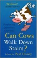 Can Cows Walk Down Stairs?: The Best Brains Answer Questions from Science Line 0750937483 Book Cover